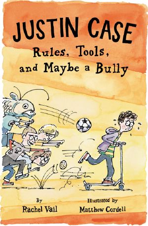 [Justin Case 03] • Justin Case 3 · Rules, Tools & Maybe a Bully